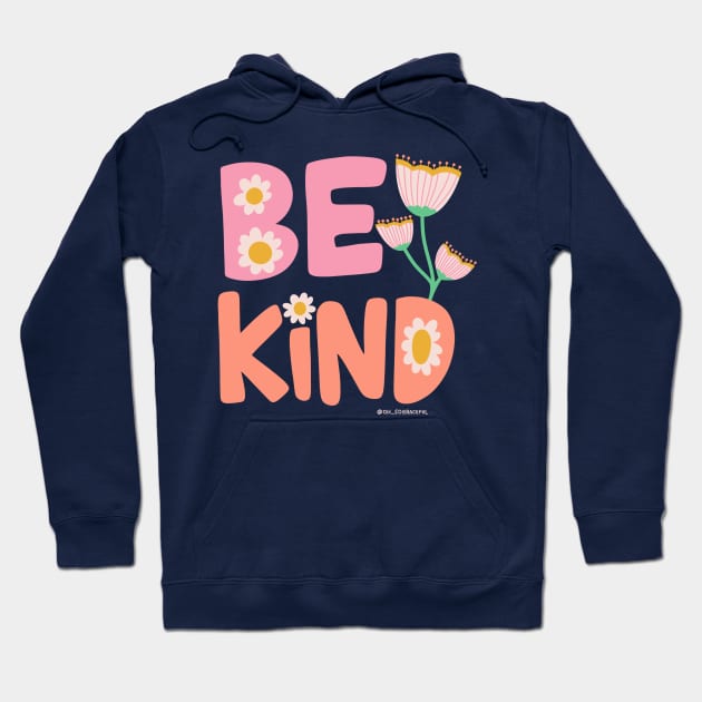 Be Kind by Oh So Graceful Hoodie by Oh So Graceful